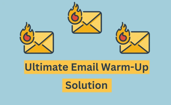 ultimate email warm-up solution